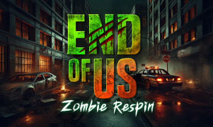 End Of Us - Zombie Respin